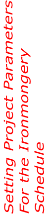 Setting Project Parameters For the Ironmongery  Schedule